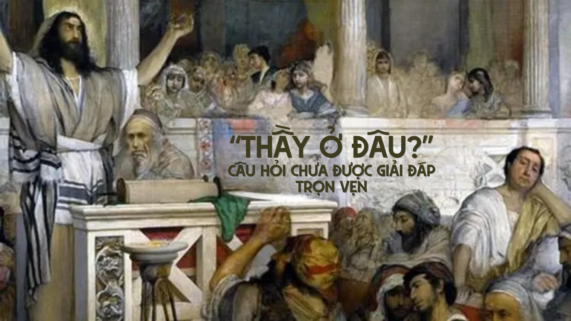 “Thầy ở đâu?” - Câu hỏi chưa được giải đáp trọn vẹn 